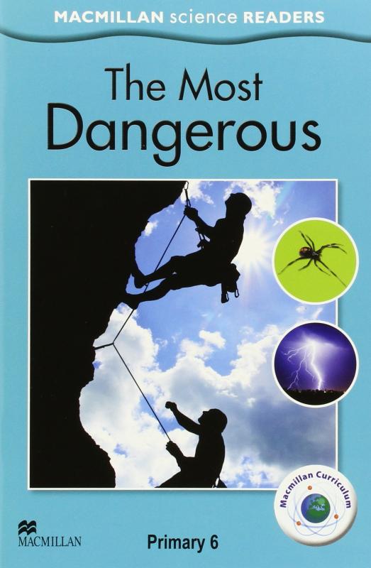 The most dangerous (Primary 6). Macmillan