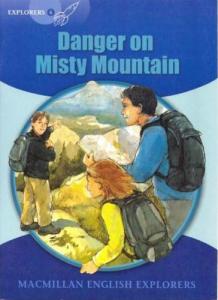 Explorers 6: Danger on misty Mountain. Macmillan