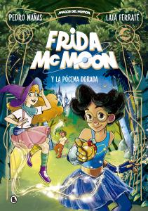 Magos del Humor Frida McMoon 2: Frida McMoon y la pócima dorada