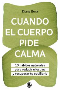 Cuando el cuerpo pide calma