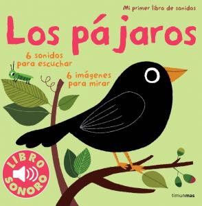 Mi primer libro de sonidos: Los pájaros