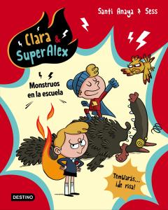 Clara y SuperAlex 2: Monstruos en la escuela