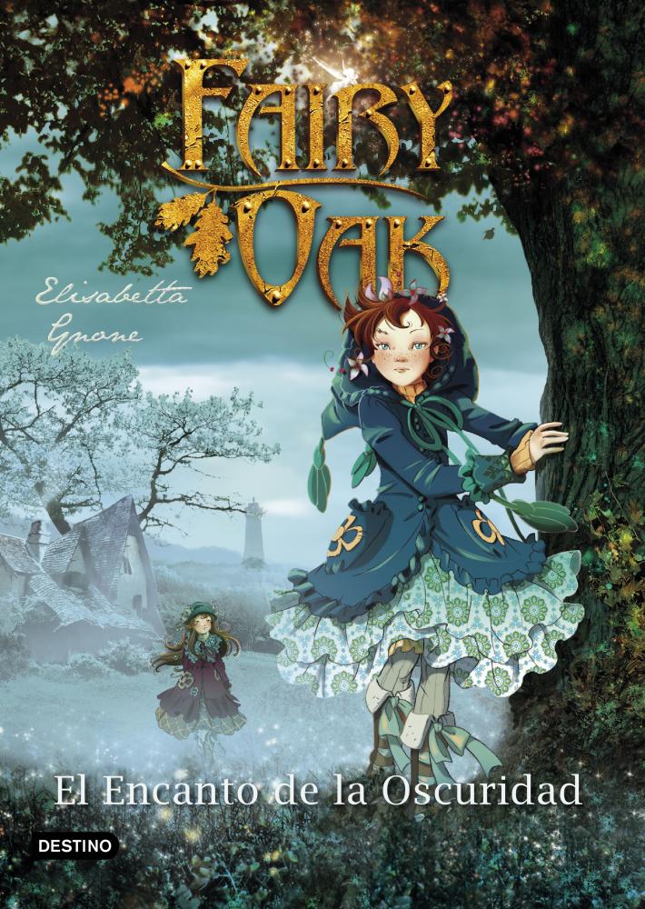Fairy Oak 2. El Encanto de la Oscuridad