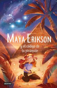 Maya Erikson 2: Maya Erikson y el código de la pirámide