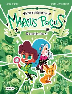 Marcus Pocus. Mágicos misterios 1: El amuleto de oro
