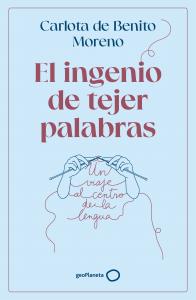 El ingenio de tejer palabras
