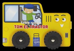 Sobre ruedas. Tom el tractor