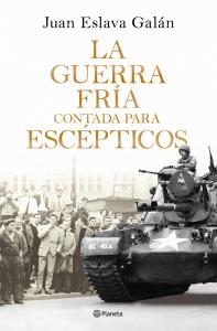 La Guerra Fría contada para escépticos