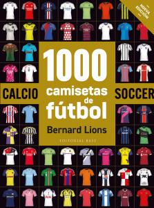 1000 camisetas de fúbol (Nueva edición)