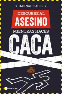 Descubre al asesino mientras haces caca