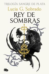 Rey de sombras (Trilogía Sangre de Plata 2)