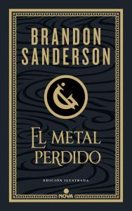 El metal perdido (edición ilustrada) (Wax & Wayne 4)