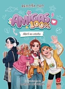 1. AMIGAS 100%. ABRIL ES OTOÑO