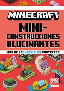 Minecraft Oficial: Miniconstrucciones alucinantes