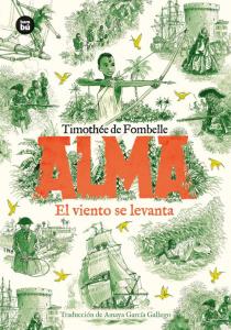 Alma. El viento se levanta. Tomo 1