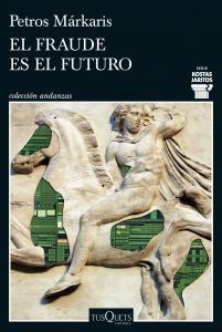 El fraude es el futuro (Serie Kostas Jaritos 17)