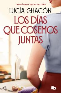 Los días que cosemos juntas (Siete agujas de coser 2)