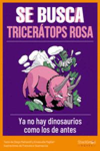 Se busca tricerátops rosa