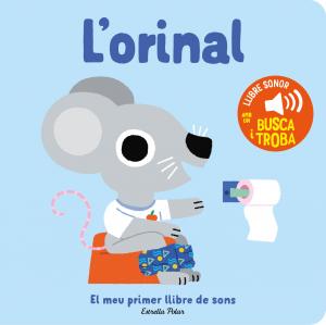L orinal. El meu primer llibre de sons