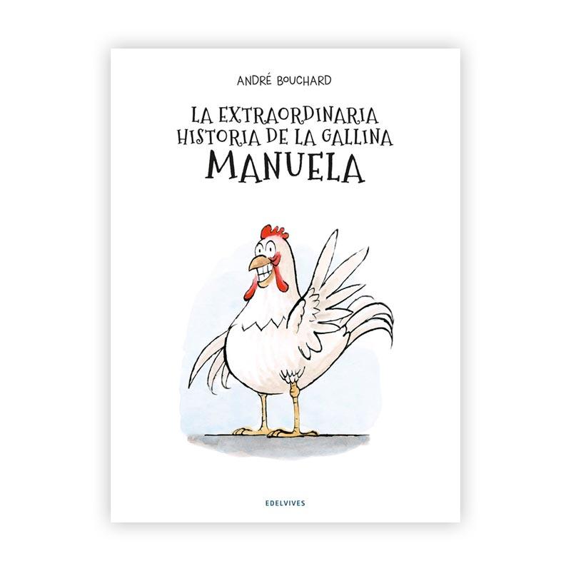 La extraordinaria historia de la gallina Manuela
