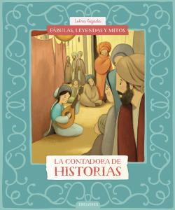 Fábulas, leyendas y mitos : La contadora de historias