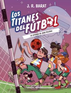 Los Titanes del Fútbol, 3: La leyenda de Joao Pelotao