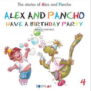 Alex and Pancho Have a Birthday. Dylar 4