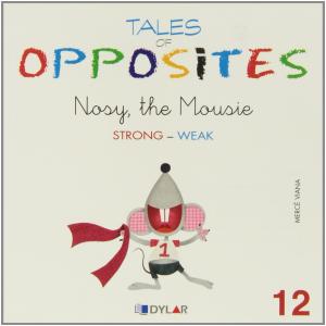 Nosy, the mousie.tales of opposites 12.