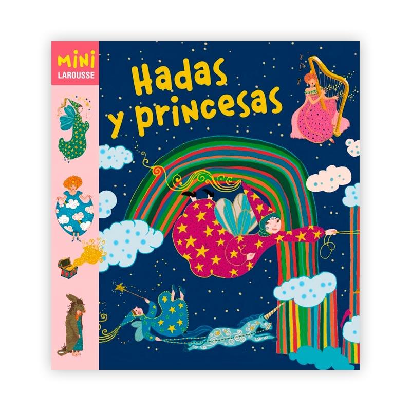 Mini larousse: Hadas y princesas