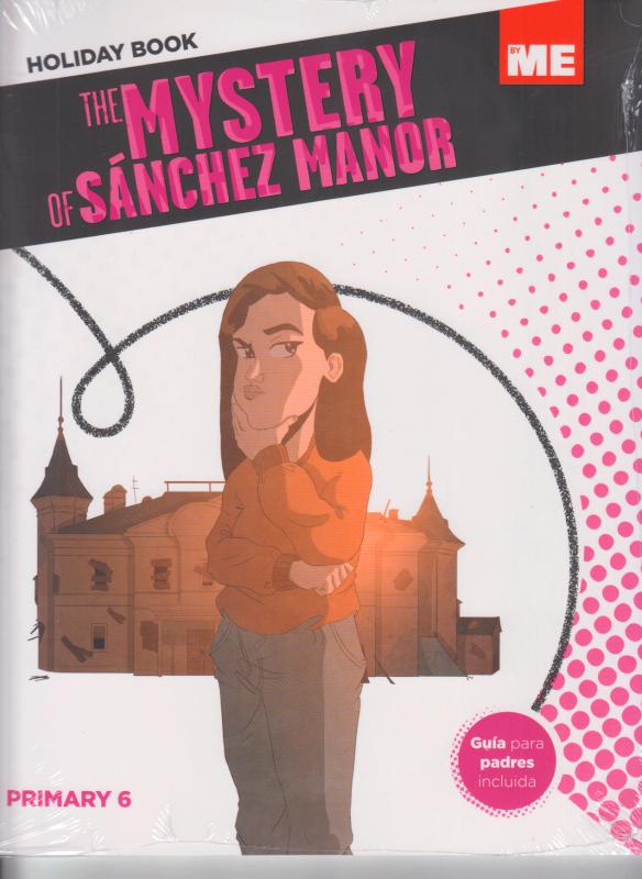 Holiday Book 6 primaria The Mystery of Sánchez Manor