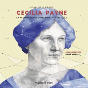 Cecilia Payne, la astrónoma que descifró las estrellas