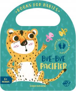 Books for babies: Bye-bye pacifier