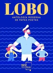 Lobo: antología moderna de papás poetas