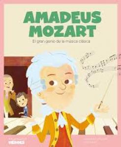 Pequeños héroes: Amadeus Mozart