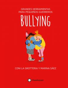 Bullying: grandes herramientas para pequeños guerreros