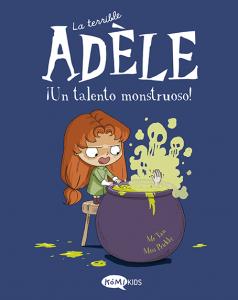La terrible Adèle 6: ¡Un talento monstruoso!