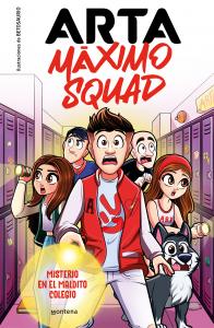 Arta Máximo Squad 1: Misterio en el maldito colegio