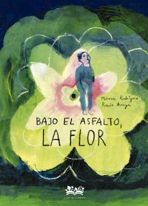 Bajo el asfalto, la flor