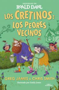 Los cretinos. Los peores vecinos (Colección Alfaguara Clásicos)