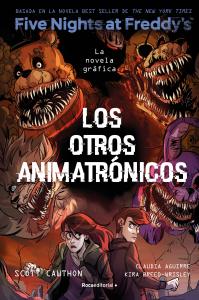 Five Nights At Freddy s. La novela gráfica 2 - Los otros animatronicos