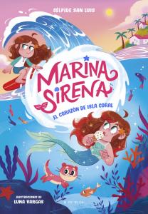 Marina Sirena 2 - El corazón de Isla Coral