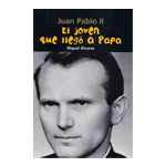 Juan Pablo II. El joven que llegó a Papa