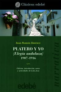 Platero y yo (Clasicos). Elegia andaluza 1907-1916.