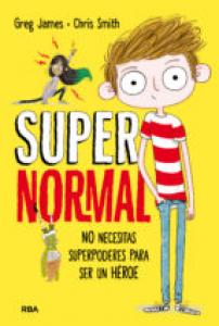Supernormal 1: No necesitas superpoderes para ser un héroe