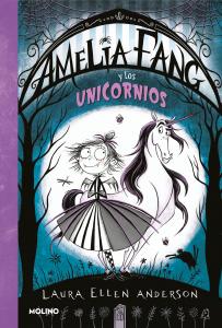 Amelia Fang 2: Amelia y los unicornios