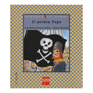 El pirata Pepe (cuentos ahora). SM