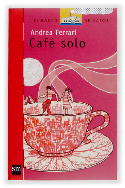 Café solo. (Barco Vapor). SM