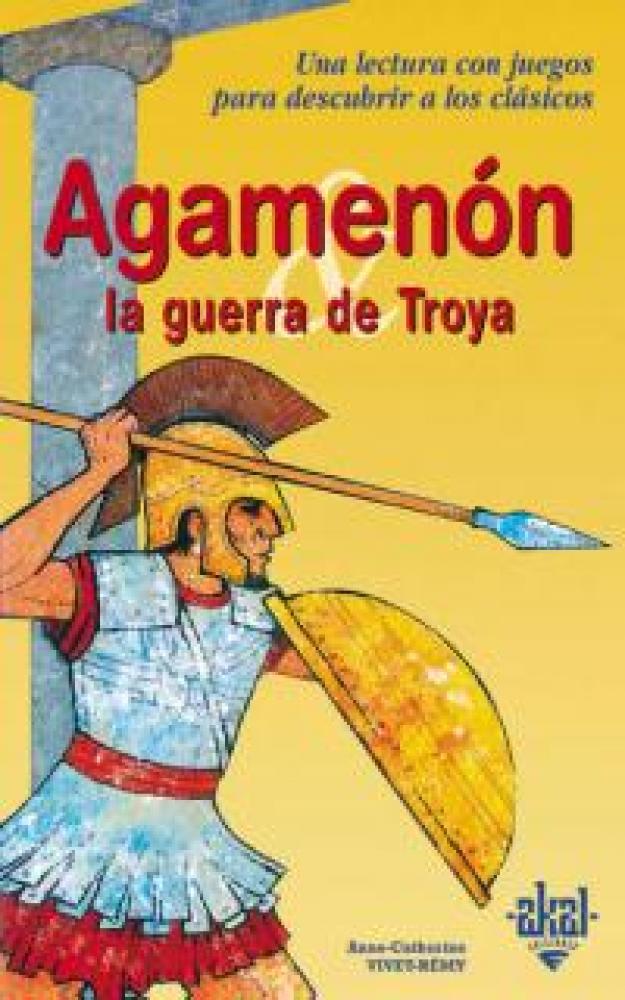 AGAMENON Y GUERRA DE TROYA.AKAL
