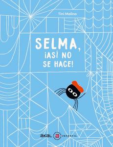 Selma ¡así no se hace!