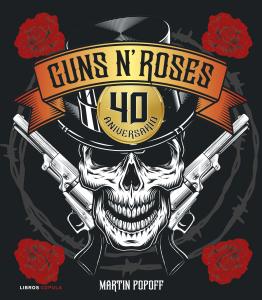 Guns N  Roses. 40 aniversario